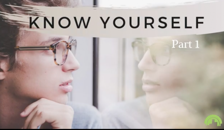 Know Yourself Part 1