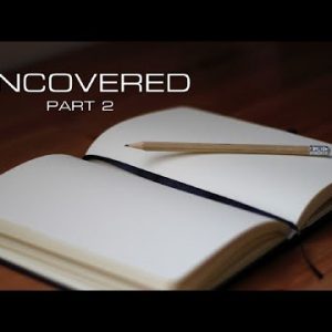 Uncovered – Part 2