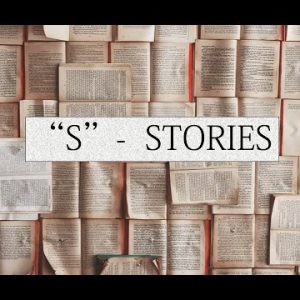 “S” – Stories