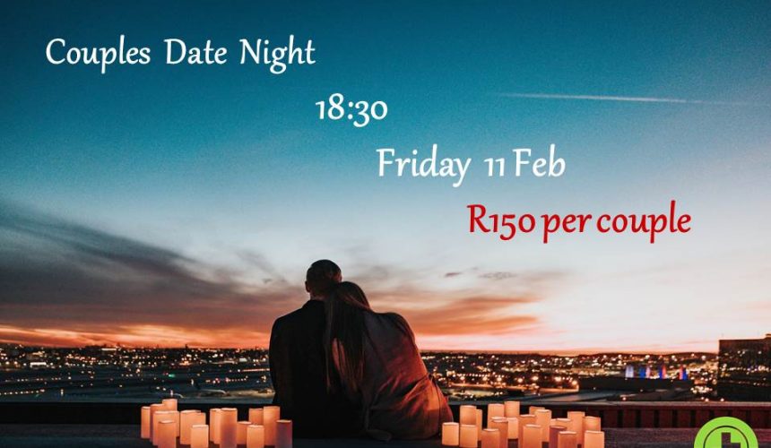 Couple’s Date Night Friday 11 Feb