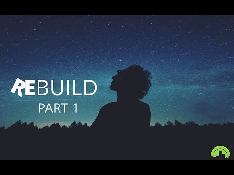 Rebuild Part 1
