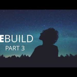 Rebuild Part 3