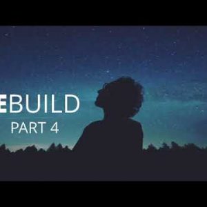 Rebuild Part 4