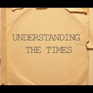 Understanding The Times