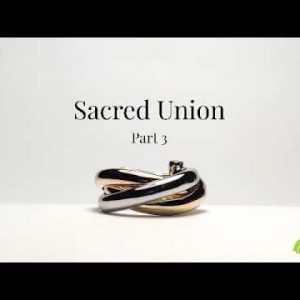 Sacred Union part 3