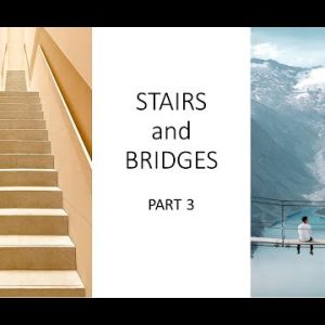 Stairs and Bridges part 3