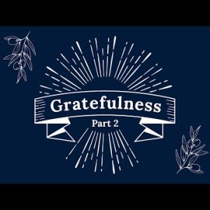 Gratefulness part 2