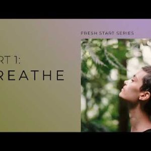 Fresh Start: Breathe