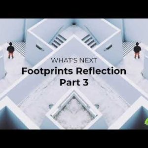 What’s Next? Footprints Reflection part 3
