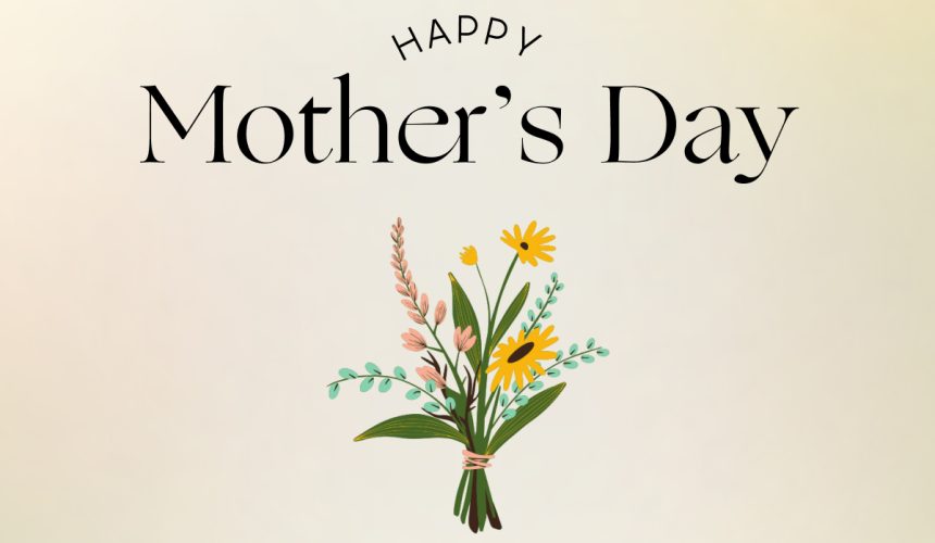 Mother’s Day Video Mother’s Day Video