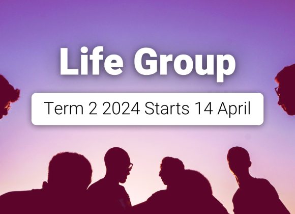 Life Group Term 2 – 2024