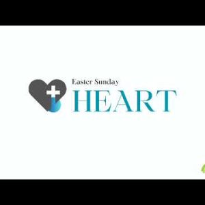 Heart (Easter Sunday)