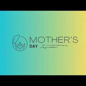 Mother’s Day
