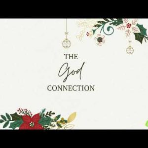 The God Connection – Ps Vincent Lun | Christmas Day Sermon