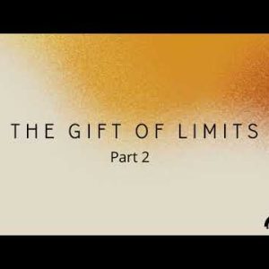 The Gift of Limits Part 2 – Ps Vincent Lun