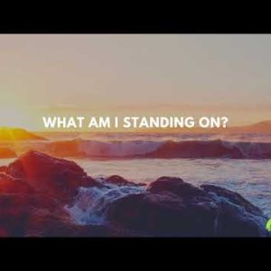 What Am I Standing On ? – Ps Vincent Lun